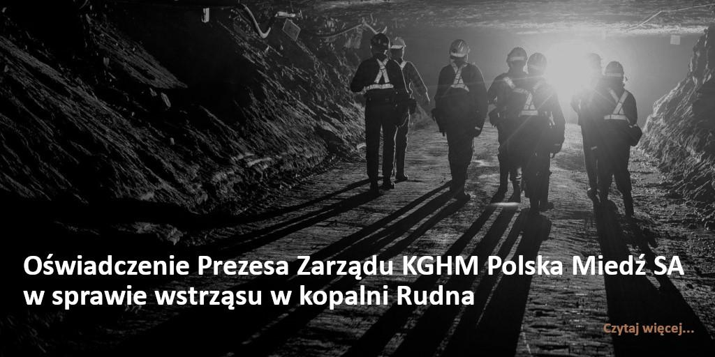 Oświadczenie prezesa KGHM po tragedii w ZG „Rudna”